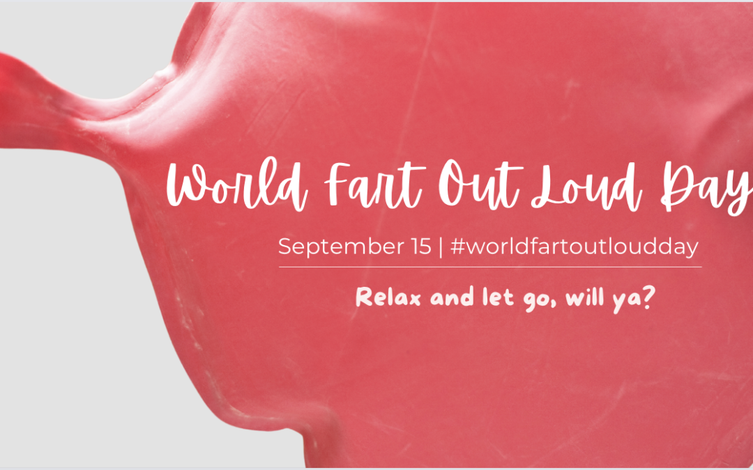 World Fart-Out-Loud Day (Sept 2017 Editorial)